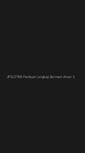 Tampilan Antarmuka Aplikasi Jpslot88 Panduan Lengkap Bermain Aman - 3