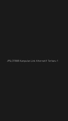 Tampilan Antarmuka Aplikasi Jpslot888 Kumpulan Link Alternatif Terbaru - 1