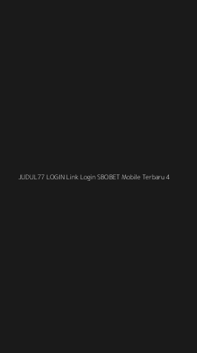 Tampilan Antarmuka Aplikasi Judul77 Login Link Login Sbobet Mobile Terbaru - 4