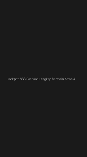 Tampilan Antarmuka Aplikasi Jackpot 888 Panduan Lengkap Bermain Aman - 4