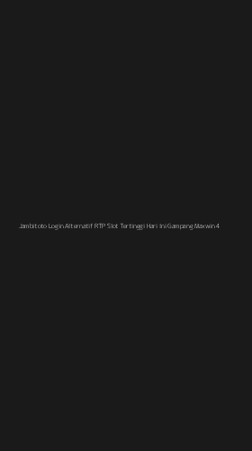 Tampilan Antarmuka Aplikasi Jambitoto Login Alternatif Rtp Slot Tertinggi Hari Ini Gampang Maxwin - 4