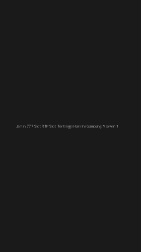 Tampilan Antarmuka Aplikasi Jamin 777 Slot Rtp Slot Tertinggi Hari Ini Gampang Maxwin - 1