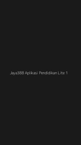 Tampilan Antarmuka Aplikasi Jaya388 Aplikasi Pendidikan Lite - 1