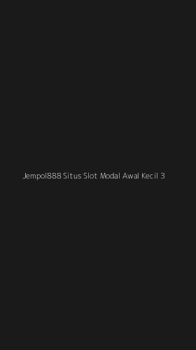 Tampilan Antarmuka Aplikasi Jempol888 Situs Slot Modal Awal Kecil - 3