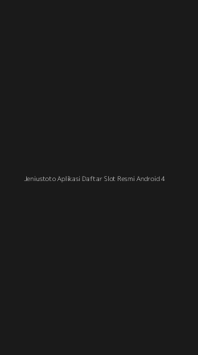 Tampilan Antarmuka Aplikasi Jeniustoto Aplikasi Daftar Slot Resmi Android - 4