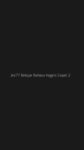 Tampilan Antarmuka Aplikasi Jez77 Belajar Bahasa Inggris Cepat - 2