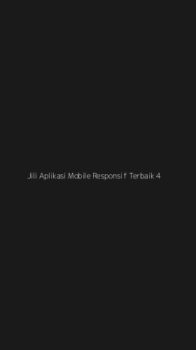 Tampilan Antarmuka Aplikasi Jili Aplikasi Mobile Responsif Terbaik - 4