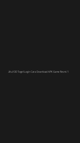 Tampilan Antarmuka Aplikasi Jitu100 Togel Login Cara Download Apk Game Resmi - 1