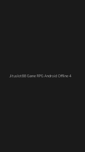 Tampilan Antarmuka Aplikasi Jituslot88 Game Rpg Android Offline - 4