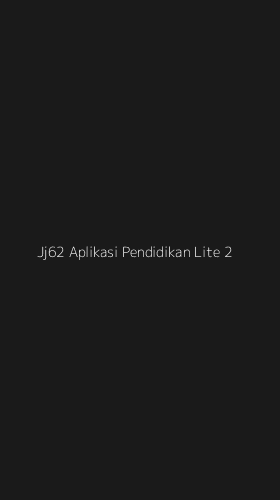 Tampilan Antarmuka Aplikasi Jj62 Aplikasi Pendidikan Lite - 2