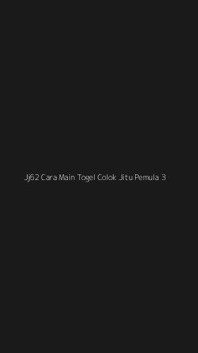 Tampilan Antarmuka Aplikasi Jj62 Cara Main Togel Colok Jitu Pemula - 3