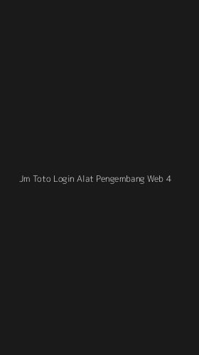 Tampilan Antarmuka Aplikasi Jm Toto Login Alat Pengembang Web - 4