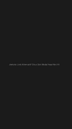 Tampilan Antarmuka Aplikasi Jnetoto Link Alternatif Situs Slot Modal Awal Kecil - 4