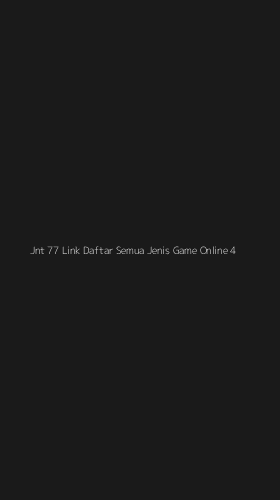 Tampilan Antarmuka Aplikasi Jnt 77 Link Daftar Semua Jenis Game Online - 4