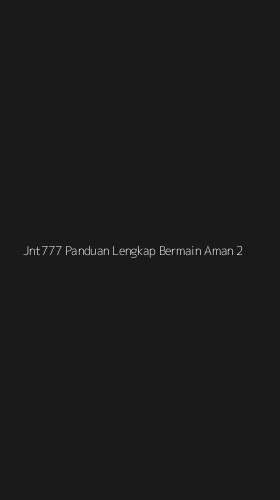 Tampilan Antarmuka Aplikasi Jnt777 Panduan Lengkap Bermain Aman - 2