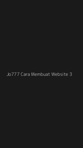 Tampilan Antarmuka Aplikasi Jo777 Cara Membuat Website - 3