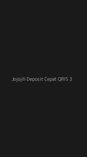 Tampilan Antarmuka Aplikasi Jojojili Deposit Cepat Qris - 3