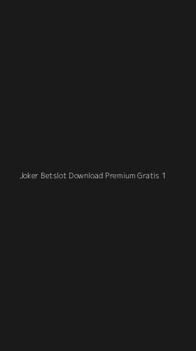Tampilan Antarmuka Aplikasi Joker Betslot Download Premium Gratis - 1