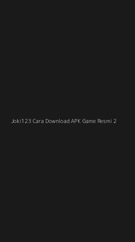 Tampilan Antarmuka Aplikasi Joki123 Cara Download Apk Game Resmi - 2