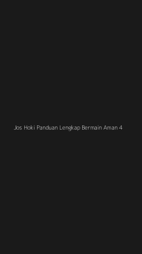 Tampilan Antarmuka Aplikasi Jos Hoki Panduan Lengkap Bermain Aman - 4