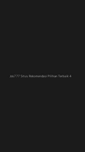 Tampilan Antarmuka Aplikasi Jos777 Situs Rekomendasi Pilihan Terbaik - 4