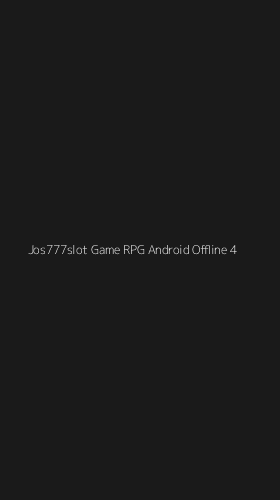 Tampilan Antarmuka Aplikasi Jos777slot Game Rpg Android Offline - 4