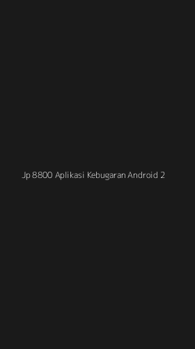 Tampilan Antarmuka Aplikasi Jp 8800 Aplikasi Kebugaran Android - 2