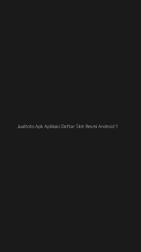 Tampilan Antarmuka Aplikasi Jualtoto Apk Aplikasi Daftar Slot Resmi Android - 1