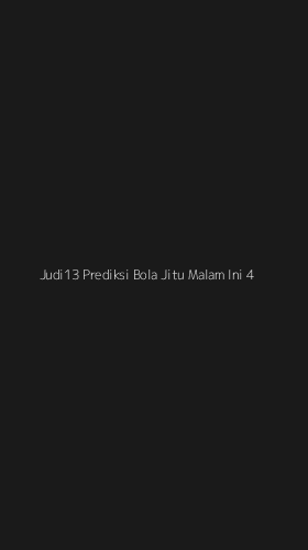 Tampilan Antarmuka Aplikasi Judi13 Prediksi Bola Jitu Malam Ini - 4