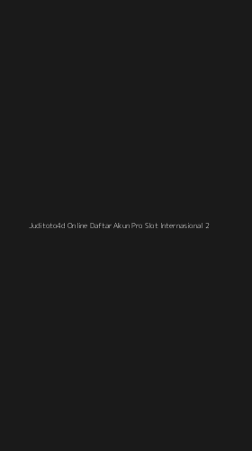 Tampilan Antarmuka Aplikasi Juditoto4d Online Daftar Akun Pro Slot Internasional - 2