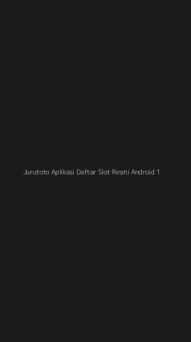 Tampilan Antarmuka Aplikasi Jurutoto Aplikasi Daftar Slot Resmi Android - 1