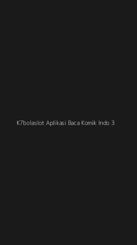 Tampilan Antarmuka Aplikasi K7bolaslot Aplikasi Baca Komik Indo - 3
