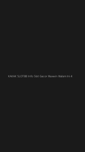 Tampilan Antarmuka Aplikasi Kakak Slot88 Info Slot Gacor Maxwin Malam Ini - 4