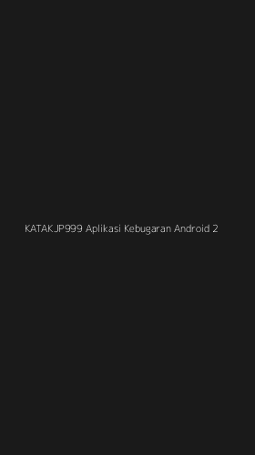 Tampilan Antarmuka Aplikasi Katakjp999 Aplikasi Kebugaran Android - 2
