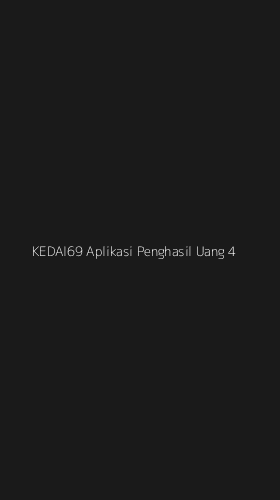 Tampilan Antarmuka Aplikasi Kedai69 Aplikasi Penghasil Uang - 4