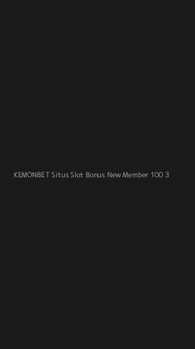 Tampilan Antarmuka Aplikasi Kemonbet Situs Slot Bonus New Member 100 - 3