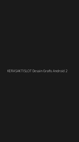 Tampilan Antarmuka Aplikasi Kerasaktislot Desain Grafis Android - 2