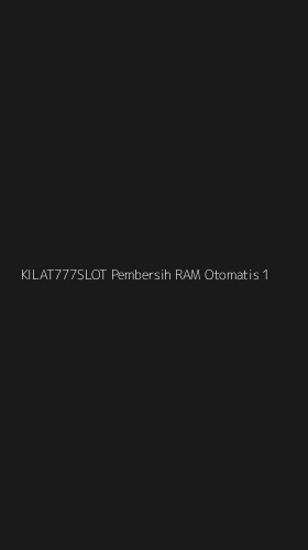 Tampilan Antarmuka Aplikasi Kilat777slot Pembersih Ram Otomatis - 1