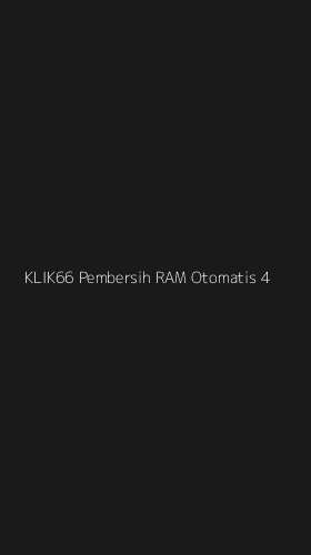Tampilan Antarmuka Aplikasi Klik66 Pembersih Ram Otomatis - 4