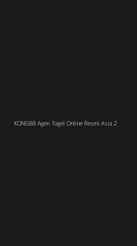 Tampilan Antarmuka Aplikasi Kong88 Agen Togel Online Resmi Asia - 2