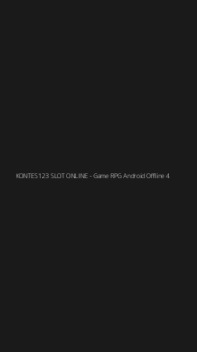 Tampilan Antarmuka Aplikasi KONTES123 SLOT ONLINE - Game RPG Android Offline - 4