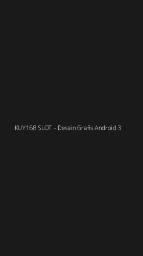 Tampilan Antarmuka Aplikasi KUY168 SLOT - Desain Grafis Android - 3