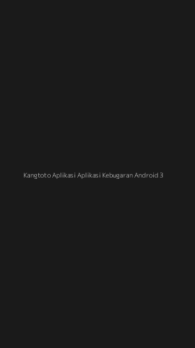 Tampilan Antarmuka Aplikasi Kangtoto Aplikasi Aplikasi Kebugaran Android - 3