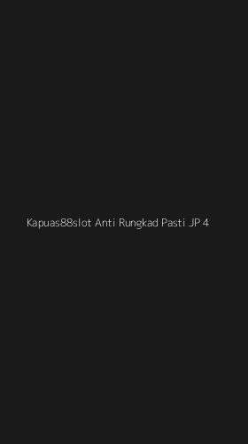 Tampilan Antarmuka Aplikasi Kapuas88slot Anti Rungkad Pasti Jp - 4