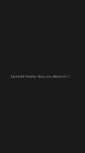 Tampilan Antarmuka Aplikasi Kartel4d Prediksi Bola Jitu Malam Ini - 1