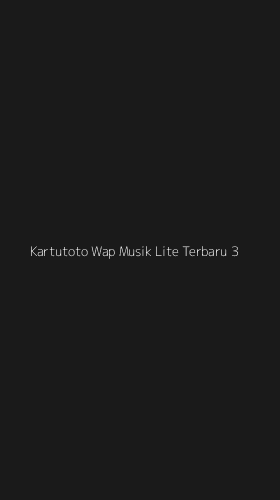 Tampilan Antarmuka Aplikasi Kartutoto Wap Musik Lite Terbaru - 3