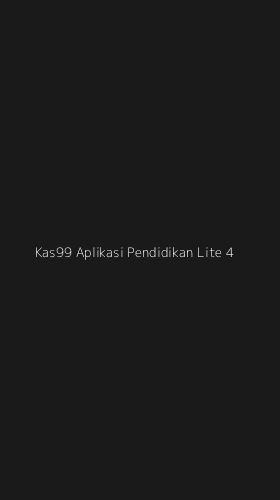 Tampilan Antarmuka Aplikasi Kas99 Aplikasi Pendidikan Lite - 4