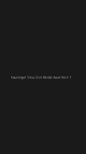 Tampilan Antarmuka Aplikasi Kaustogel Situs Slot Modal Awal Kecil - 1