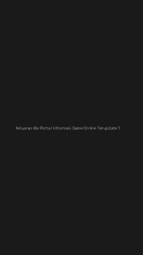 Tampilan Antarmuka Aplikasi Keluaran Ma Portal Informasi Game Online Terupdate - 1