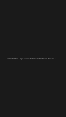 Tampilan Antarmuka Aplikasi Keluaran Macau Togel4d Aplikasi Portal Game Terbaik Android - 3